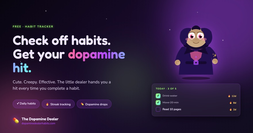 Dopamine Dealer: check off habits, get your dopamine hit. Daily habit list with streak counters and the dealer character.